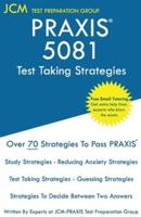 PRAXIS 5081 Test Taking Strategies
