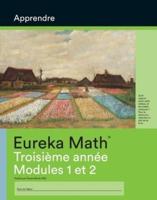 French - Eureka Math Grade 3 Learn Workbook #1 (Modules 1-2)