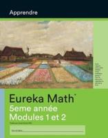 French - Eureka Math Grade 5 Learn Workbook #1 (Modules 1-2)
