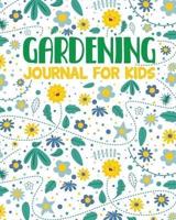 Gardening Journal For Kids:  Hydroponic   Organic   Summer Time   Container   Seeding   Planting   Fruits and Vegetables   Wish List   Gardening Gifts For Kids   Perfect For New Gardener