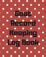 Goat Record Keeping Log Book:  Farm Management Log Book   4-H and FFA Projects   Beef Calving Book   Breeder Owner   Goat Index   Business Accountability   Raising Dairy Goats
