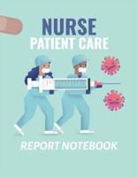 Nurse Patient Care Report Notebook: : Patient Care Nursing Report   Change of Shift   Hospital RN's   Long Term Care   Body Systems   Labs and Tests   Assessments   Nurse Appreciation Day