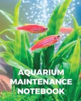 Aquarium Maintenance Notebook:  Fish Hobby   Fish Book   Log Book   Plants   Pond Fish   Freshwater   Pacific Northwest   Ecology   Saltwater   Marine Reef