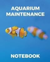 Aquarium Maintenance Notebook: Fish Hobby   Fish Book   Log Book   Plants   Pond Fish   Freshwater   Pacific Northwest   Ecology   Saltwater   Marine Reef