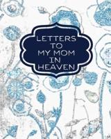 Letters To My Mom  In Heaven: : Wonderful Mom   Heart Feels Treasure   Keepsake Memories   Grief Journal   Our Story   Dear Mom   For Daughters   For Sons