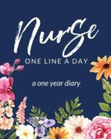 Nurse One Line A Day A One Year Diary: Memory Journal   Daily Events   Graduation Gift    Morning   Midday   Evening Thoughts   RN   LPN Graduation Gift