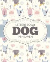 Letters To My Dog In Heaven: Pet Loss Grief   Heartfelt Loss   Bereavement Gift   Best Friend   Poochie