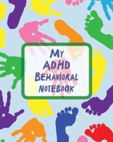 My ADHD Behavioral Notebook: Attention Deficit Hyperactivity Disorder   Children   Record and Track   Impulsivity