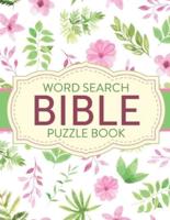Word Search Bible Puzzle Book: Christian Living   Puzzles and Games   Spiritual Growth   Worship   Devotion