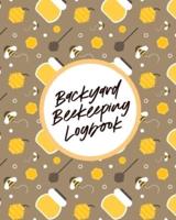 Backyard Beekeeping Logbook: For Beginners   Colonies   Honey