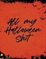 All My Halloween Shit: Spooky Good Halloween Planner   Calendar Organizer   Activities