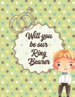 Will You Be Our Ring Bearer: At the wedding   Coloring Book For Boys   Bride and Groom   Ages 3-10