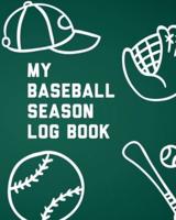 My Baseball Season Log Book: For Players   Team Sport   Coach's Focus