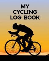 My Cycling Log Book: Bike Ride   Touring   Mountain Biking