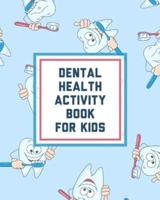 Dental Health Activity Book For Kids: Growing Up   Facts Of Life   Beginners Ages 2-8   Tooth Fairy Coloring Page