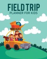 Feld Trip Planner For Kids: Homeschool Adventures   Schools and Teaching   For Parents   For Teachers At Home