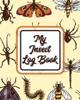 My Insect Log Book: Insects and Spiders Nature Study   Outdoor Science Notebook