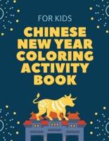Chinese New Year Coloring Activity Book For Kids: 2021 Year of the Ox   Juvenile   Activity Book For Kids   Ages 3-10   Spring Festival