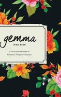 "gemma" THE BUD: A Collection of Poems