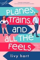 Planes, Trains and All the Feels