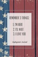 Remember 3 Things, Deployment Journal