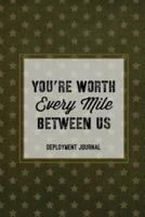 You're Worth Every Mile Between Us, Deployment Journal