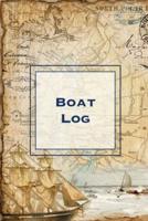 Boat Log: Record Trip Information, Captains Expenses & Maintenance Diary, Vessel Info Journal, Notebook, Boating & Fishing Book