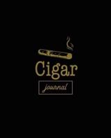 Cigar Journal: Cigars Tasting & Smoking, Track, Write & Log Tastings Review, Size, Name, Price, Flavor, Notes, Dossier Details, Aficionado Gift Idea, Notebook