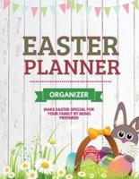Easter Planner: Easter Sunday Organizer, Eggs, Basket, And Bunny, Holiday Gifts