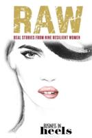 RAW : Real Stories from Nine Resilient Women