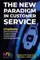 The New Paradigm in Customer Service. Chatbots