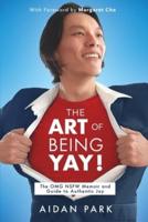 The Art of Being Yay!