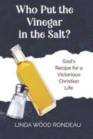 Who Put the Vinegar in the Salt