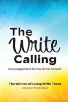 The Write Calling: Encouragement for the Writer's Heart
