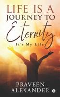Life Is a Journey to Eternity