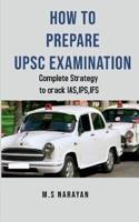 How to Prepare Upsc Examination