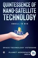Quintessence of Nano-Satellite Technology
