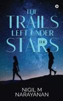 The Trails Left Under the Stars