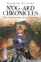 N'og-Ard Chronicles: The Crowning of Nathaniel