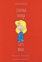 Cynthia Savage : Gets Woke