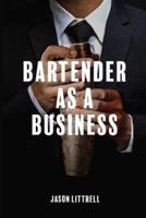 Bartender as a Business