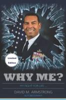 Why Me?: My Fight for Life... Limited Edition