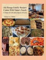 Ala' Rouge Family Recipes Comes With Nana's Touch