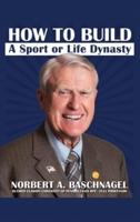 How to Build a Sport or Life Dynasty