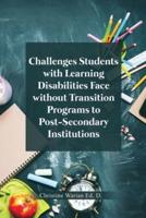 Challenges Students With Learning Disabilities Face Without Transition Programs to Post-Secondary Institutions