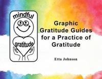 Graphic Gratitude Guides for a Practice of Gratitude