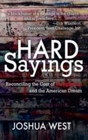 Hard Sayings: Reconciling the Cost of Discipleship and the American Dream