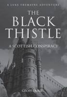 The Black Thistle: A Scottish Conspiracy