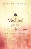 Michael and the Ice Princess: A Mystical Romance