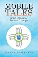 Mobile Tales : Short Stories for Positive Change